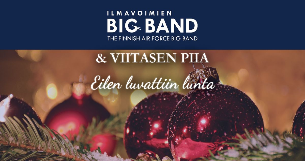 Ilmavoimien Big Band - Eilen luvattiin lunta