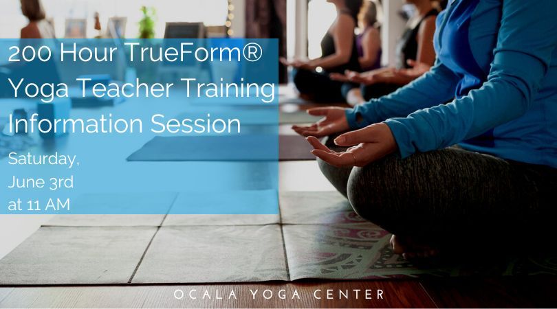 FREE 200 Hour TrueForm\u00ae YogaTeacher Training Info Session