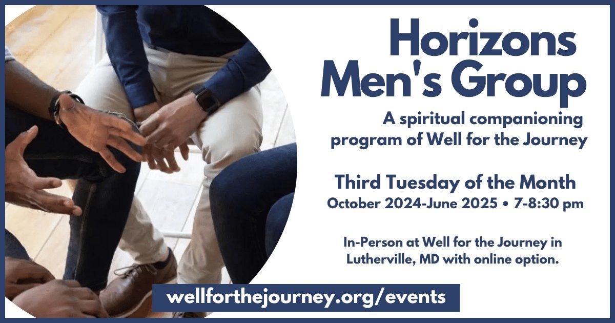 Horizons Men\u2019s Group \u2013 2024-2025 (In-Person Program with Online Option)