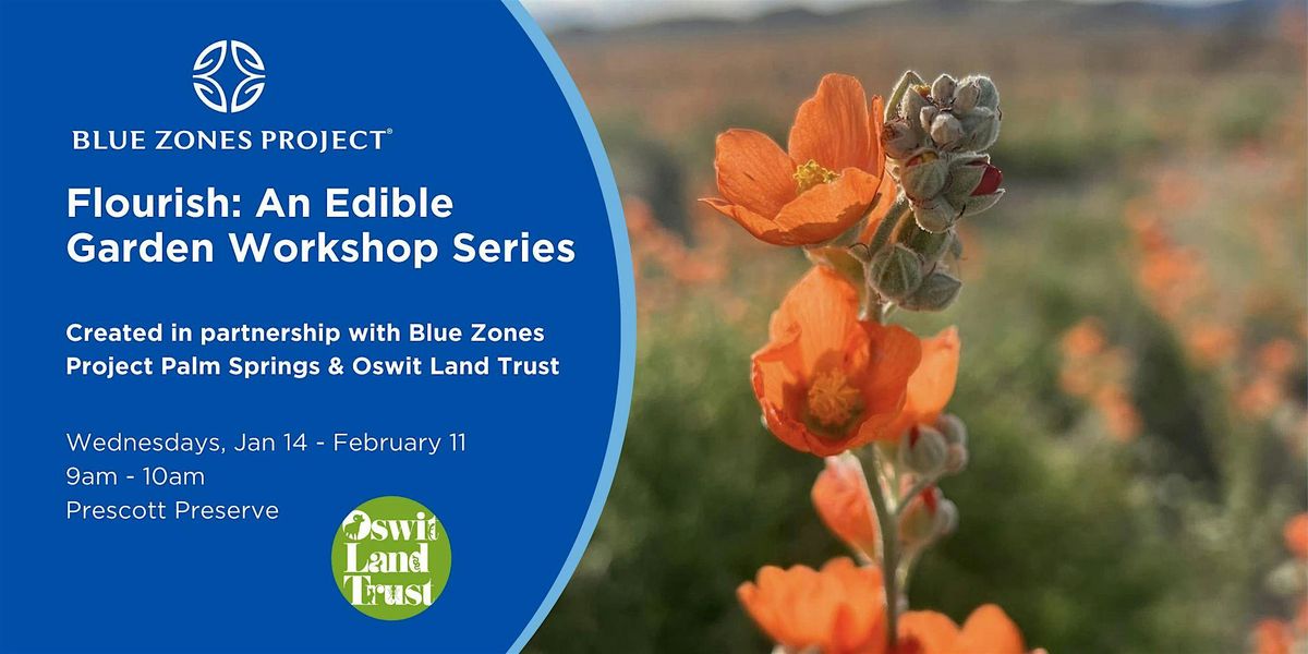Blue Zones Project Palm Springs Flourish: An Edible Garden Workshop Series
