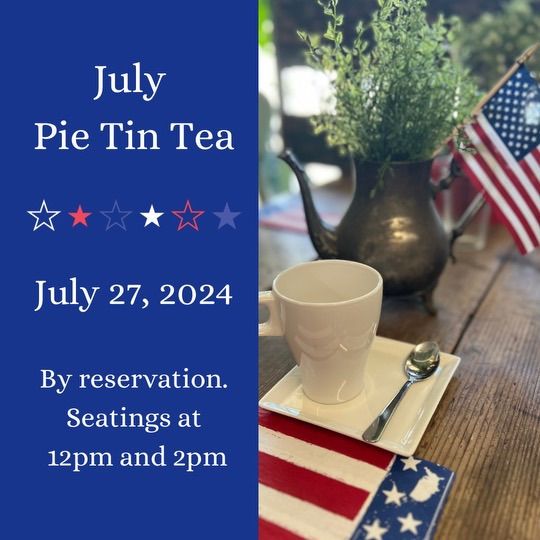 July Pie Tin Tea