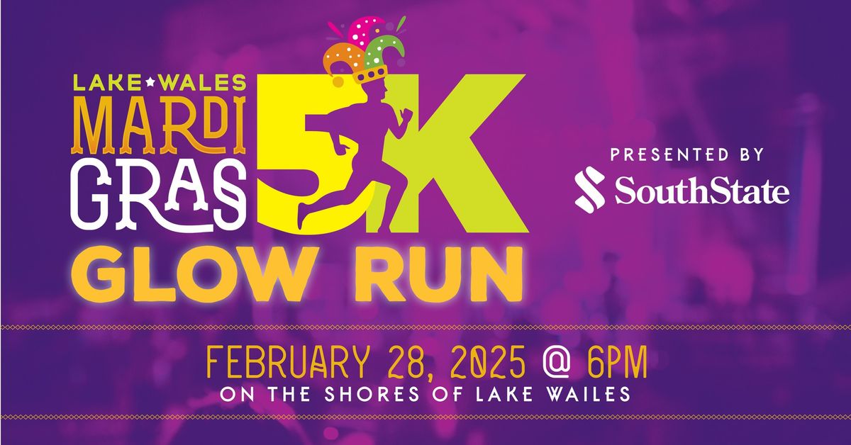 2025 Lake Wales Mardi Gras 5K Glow Run