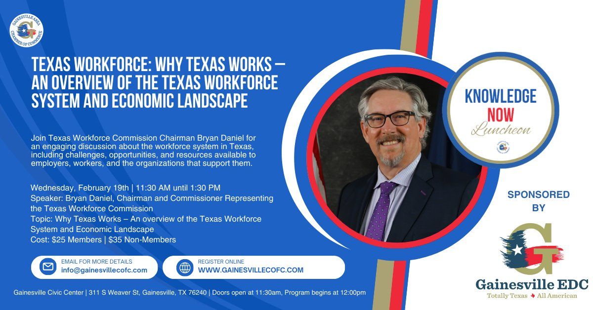 Knowledge NOW Luncheon presented by Gainesville EDC - Texas Workforce: Why Texas Works