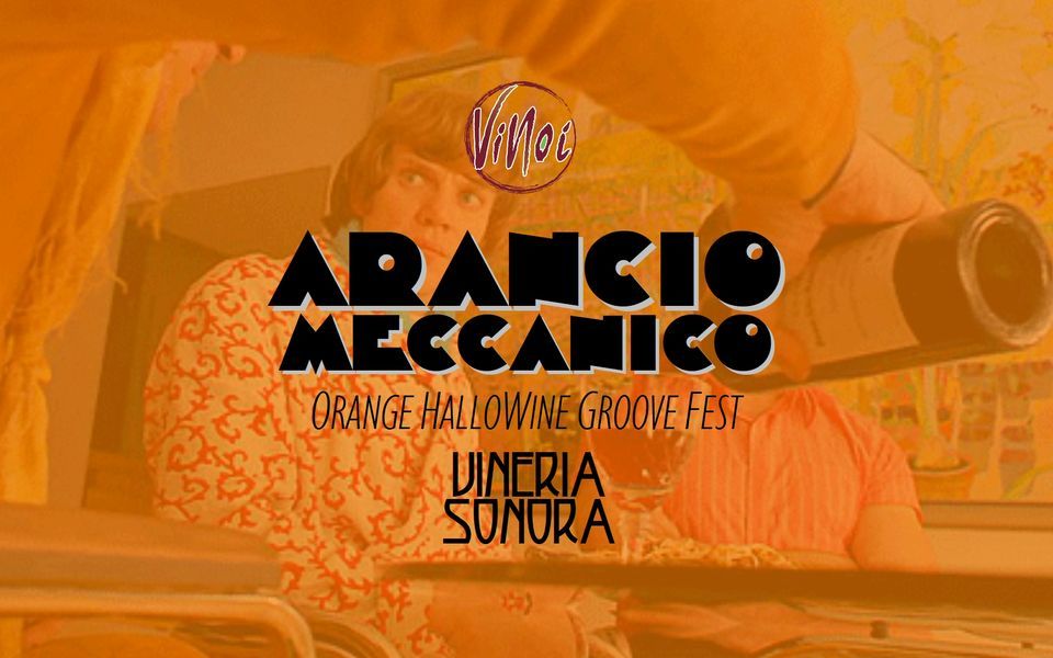 Arancio Meccanico \u2022 Orange HalloWine Groove Fest