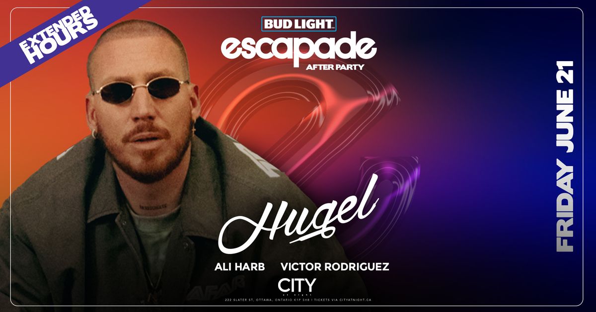 HUGEL at City At Night - Escapade Afterparty