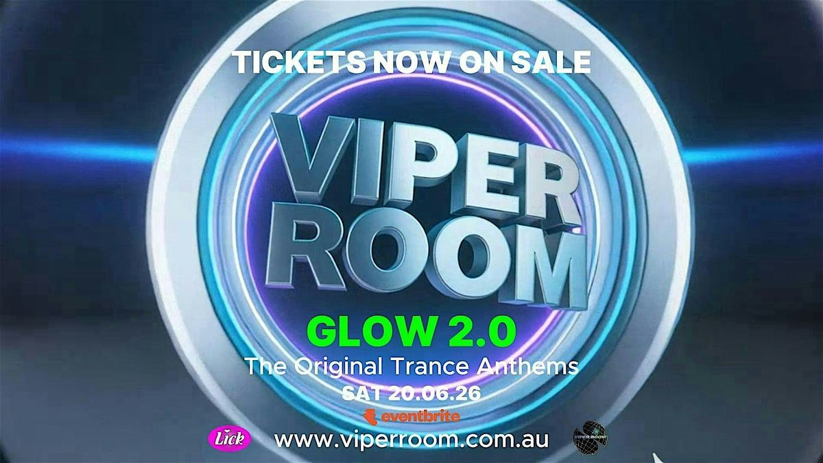 VIPER ROOM GLOW 2.0 Sat 20 June 2026