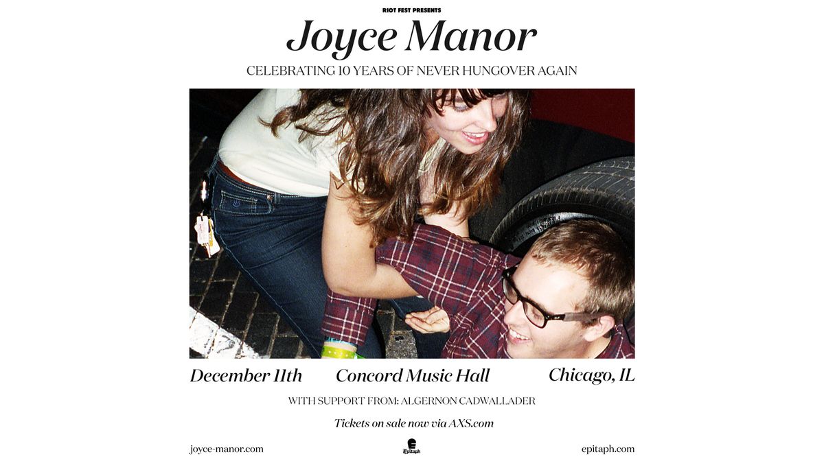 Joyce Manor: Celebrating 10 Years of Never Hungover Again