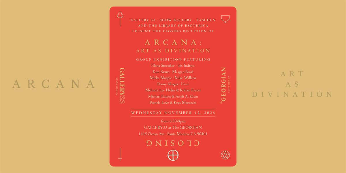 Arcana: Closing Celebration at Gallery 33