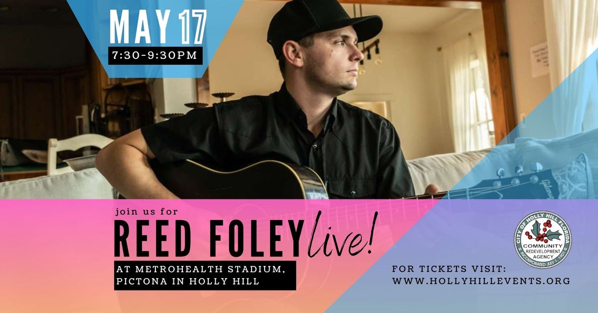 FREE Reed Foley Concert - Live! at MetroHealth Stadium at Pictona in Holly Hill