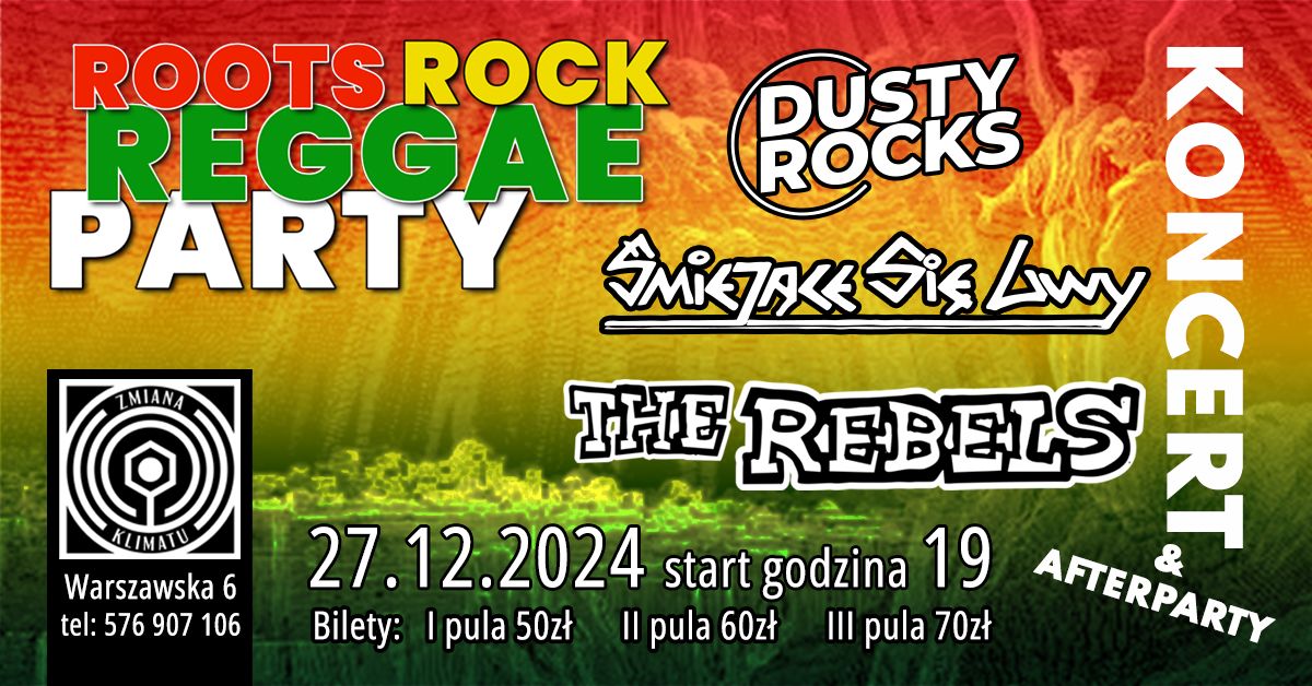 ROOTS ROCK REGGAE PARTY \/ The Rebels + \u015amiej\u0105ce Si\u0119 Lwy + Dusty Rocks