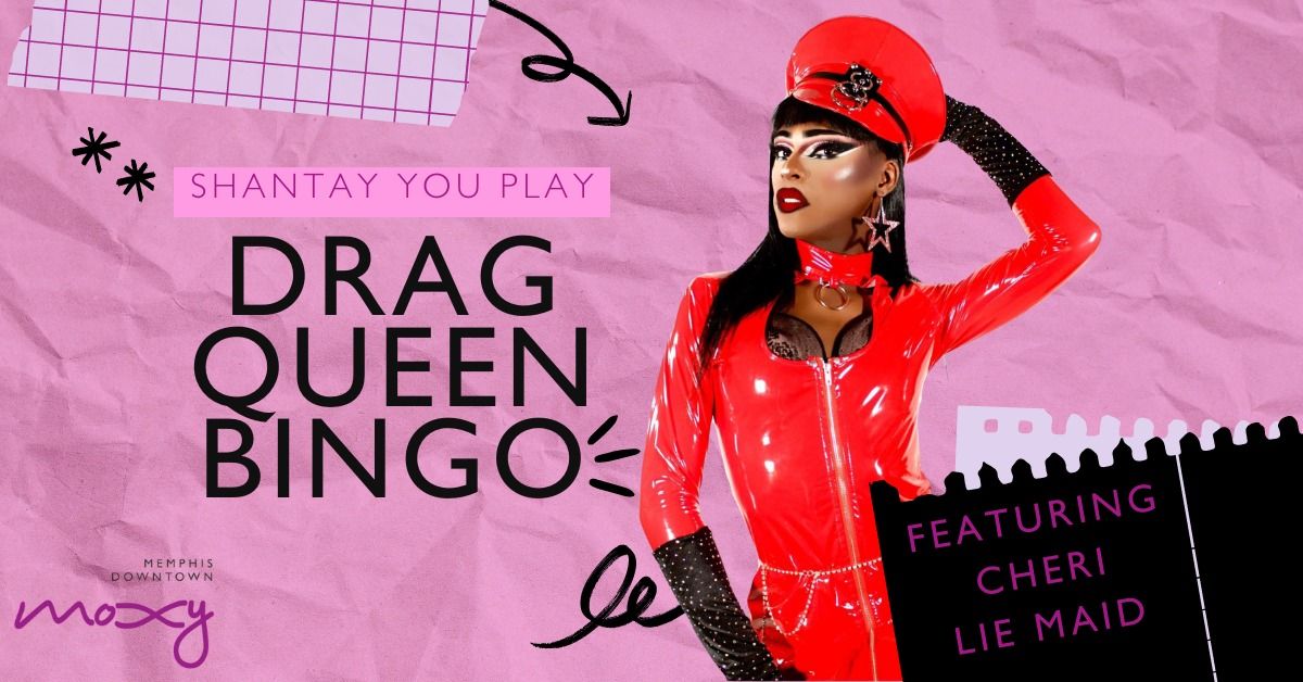 DRAG QUEEN BINGO #ATTHEMOXY (FT. CHERI LIE MAID)