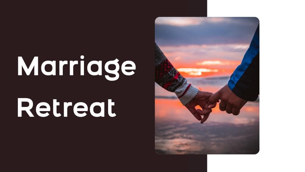 Marriage Retreat