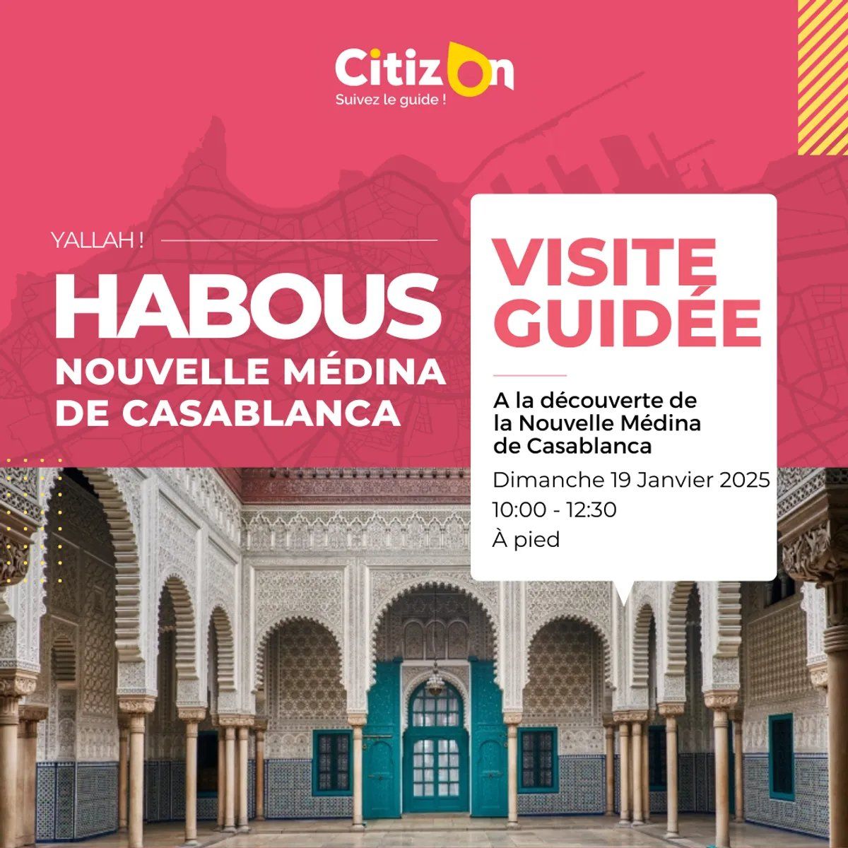 Visite guid\u00e9e CitizOn | Cit\u00e9 des Habous (19\/01\/2025)