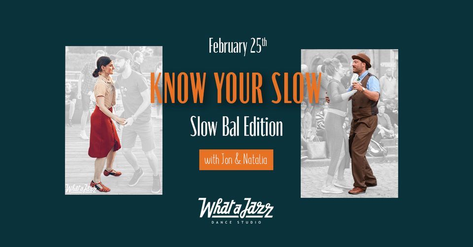 Know Your Slow - Slow Bal Edition