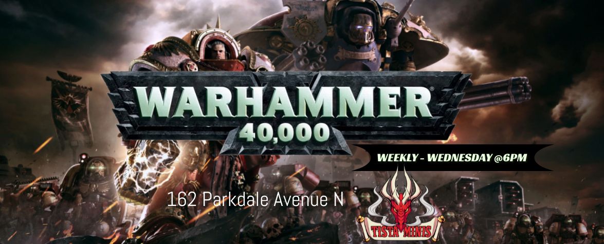 Weekly Warhammer 40K at Tistaminis - Wednesdays @6PM