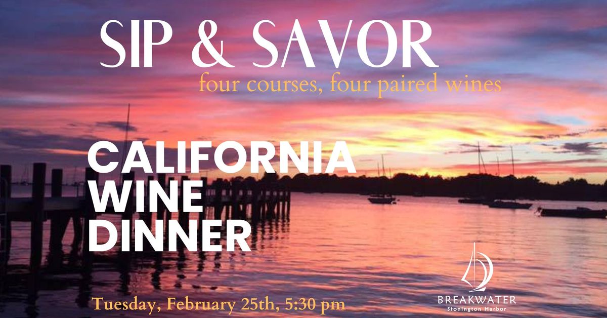 SIP & SAVOR - California Wine Dinner