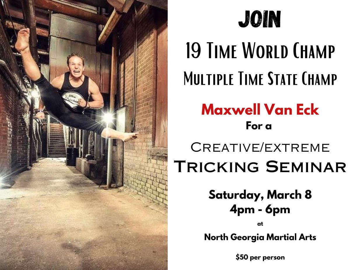 Creative & Extreme Tricking Seminar with Mr. Van Eck