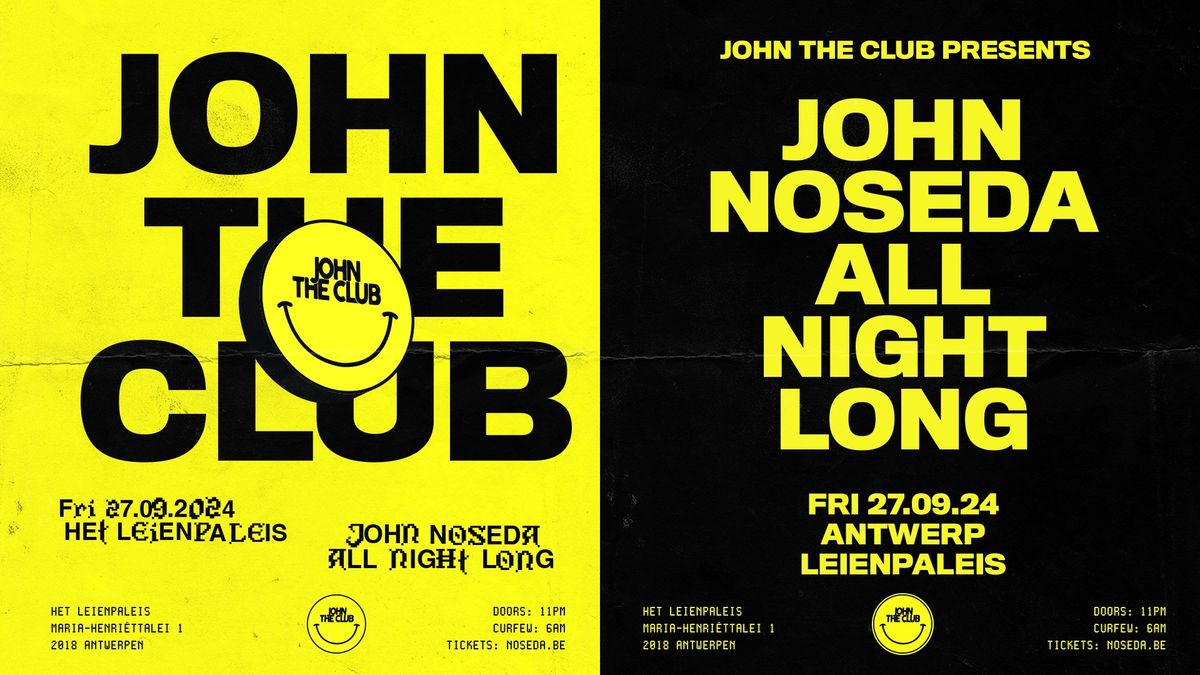 JOHN THE CLUB w.\/ JOHN NOSEDA ALL NIGHT LONG