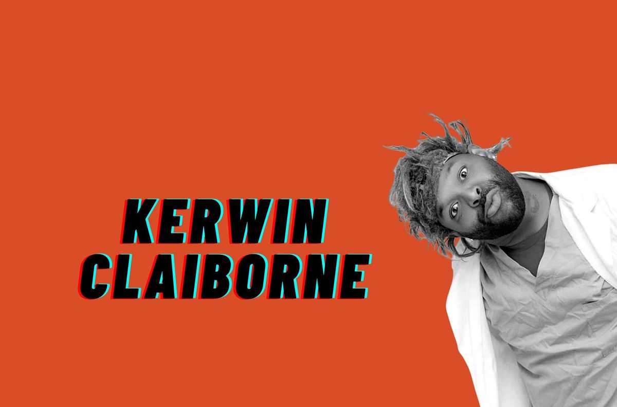 Kerwin Claiborne: Socially Hilarious Comedy Show