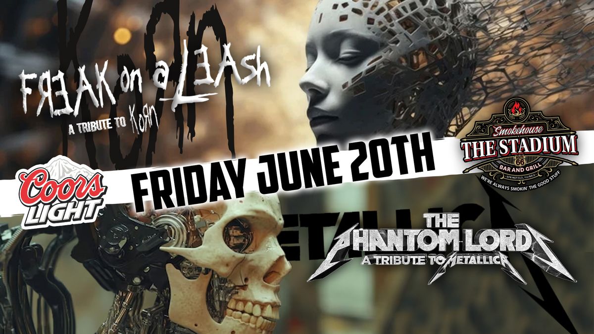 Freak on a Leash (Korn) \/ Phantom Lordz (Metallica) at The Stadium Smokehouse (Springfield, IL)