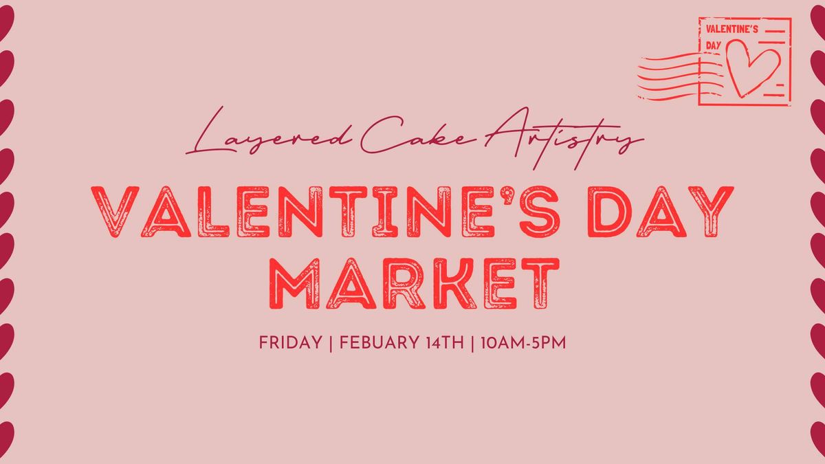 Annual Valentine's Day Market at Layered Cake Artistry