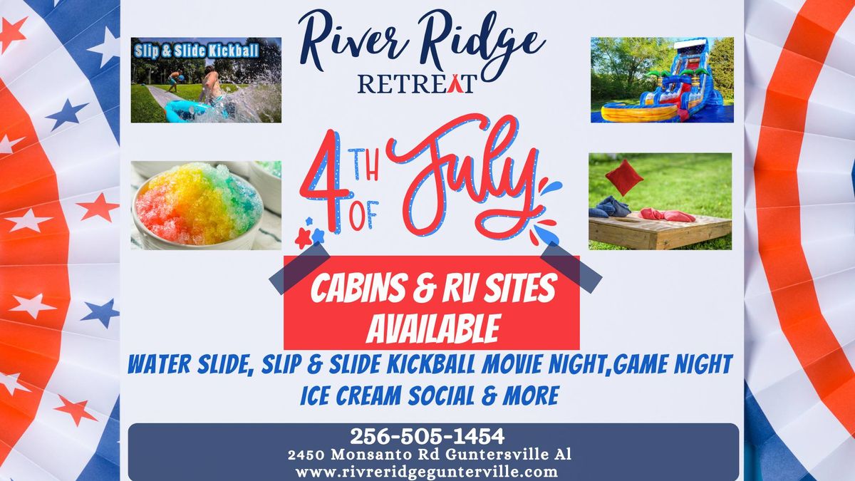River Ridge Retreat 4th of July Weekend