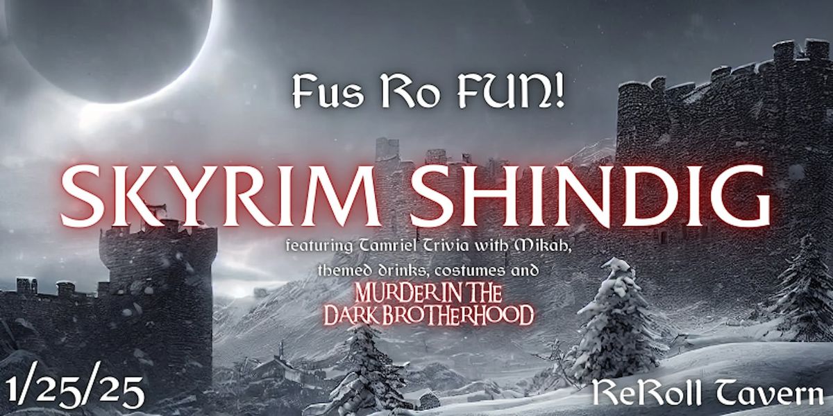 Skyrim Shindig!