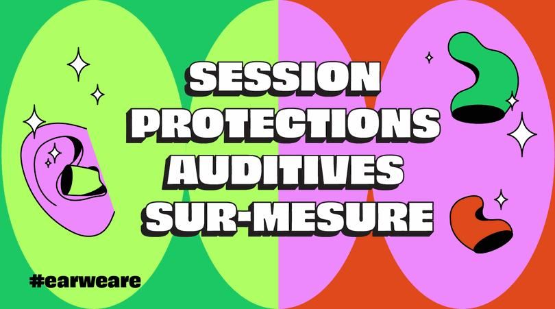 Session de moulages pour protecteurs auditifs & in-ear monitors personnalis\u00e9s