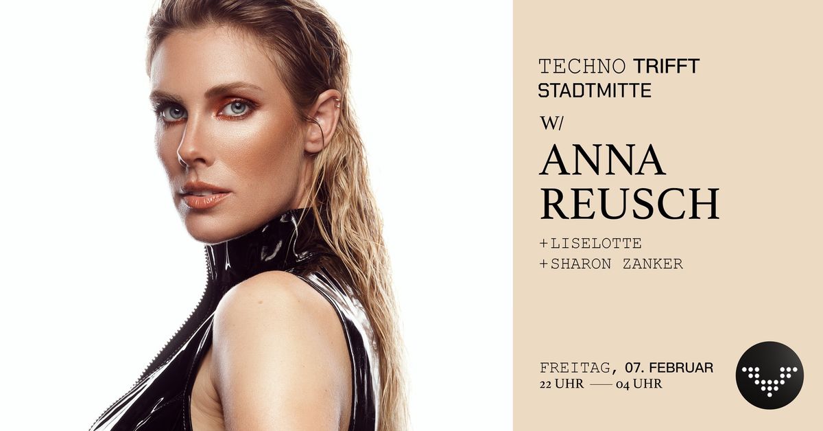 Techno trifft Stadtmitte. w\/ Anna Reusch