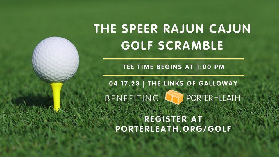 The Speer Rajun Cajun Golf Scramble benefiting Porter-Leath