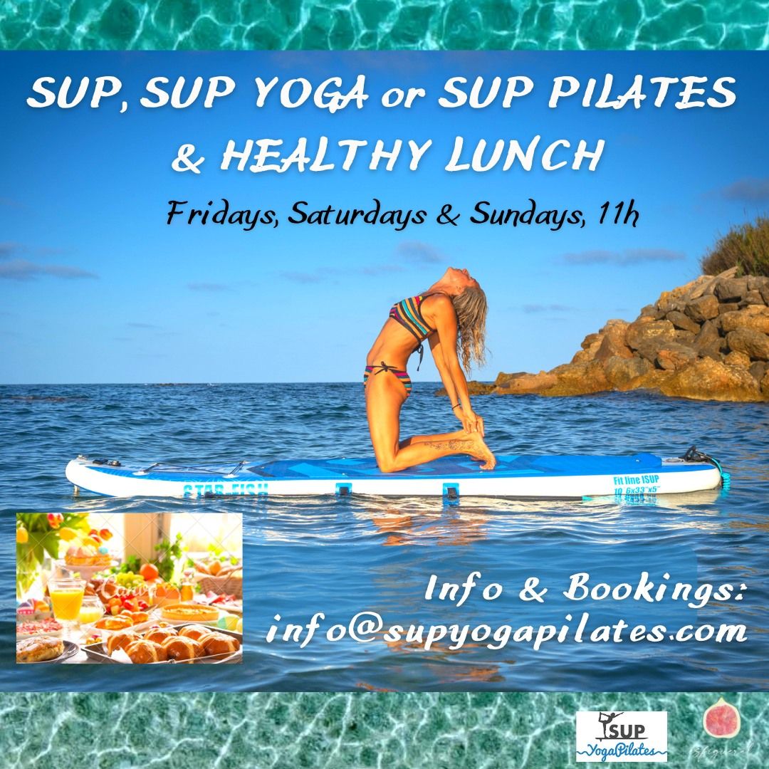 SUP, SUP YOGA or SUP PILATES & HEALTHY LUNCH