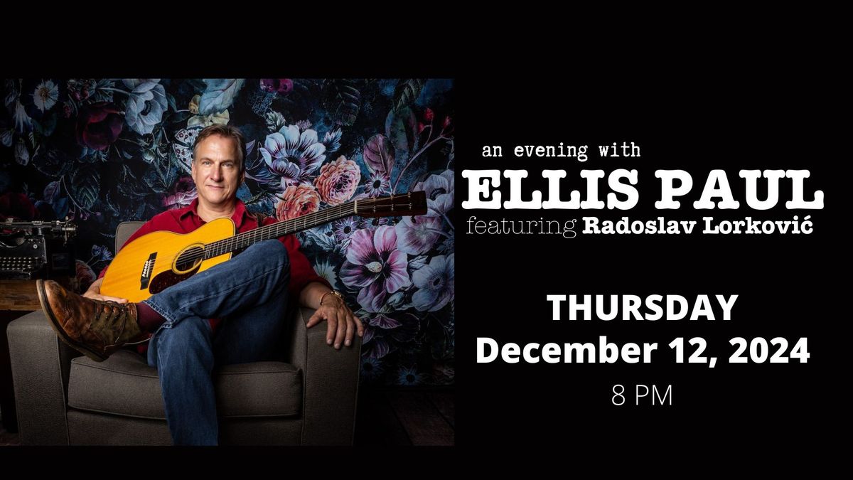 An Evening With ELLIS PAUL featuring Radoslav Lorkovi\u0107