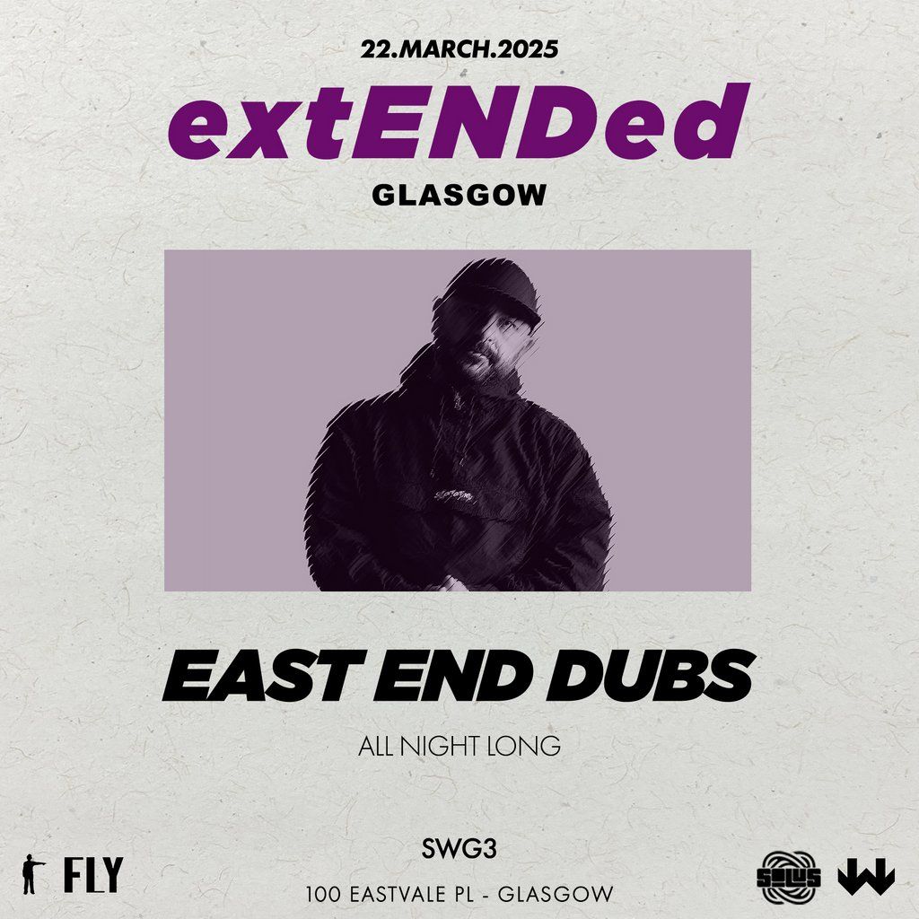 extENDed Glasgow - East End Dubs