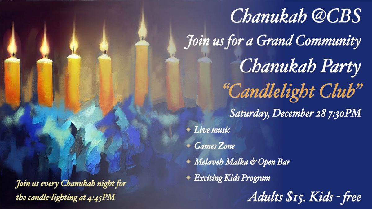 "Candlelight Club" - Grand Chanukah Party @CBS