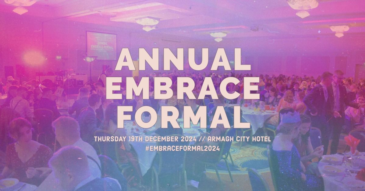 The Annual Embrace Formal \/\/ Armagh City Hotel