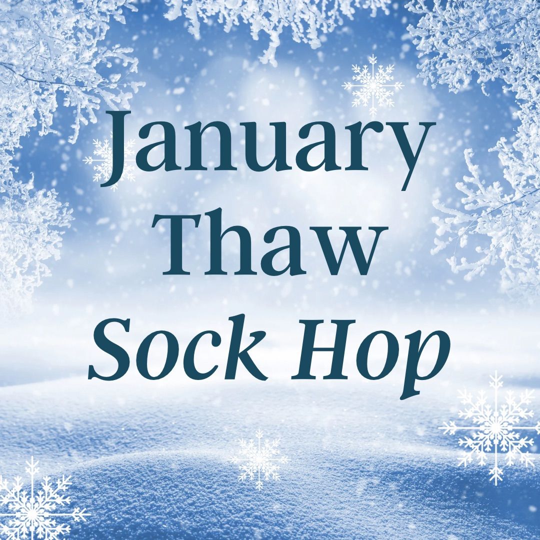 January Thaw Sock Hop featuring the Tropical Two