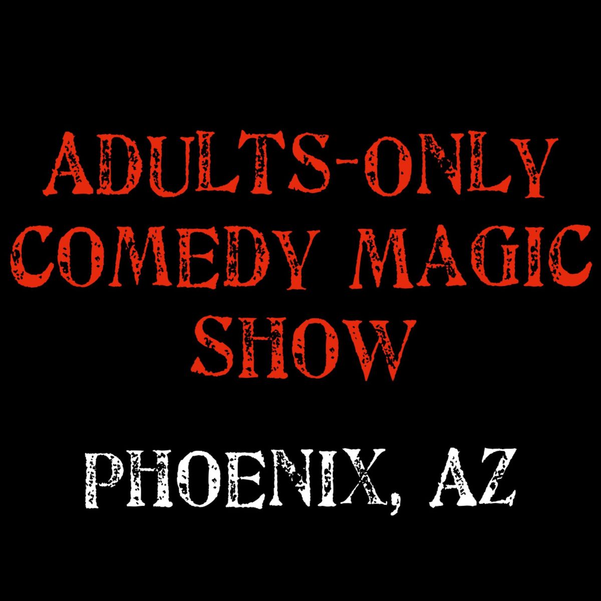 Magic for Adults: Phoenix, AZ (Christmas Special)