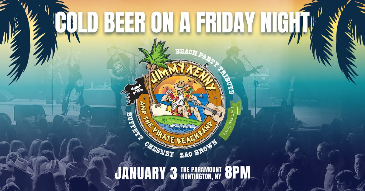 "Cold Beer on a Friday Night" Feat. Jimmy Kenny & The Pirate Beach Band: Buffett, Chesney, Zac Brown