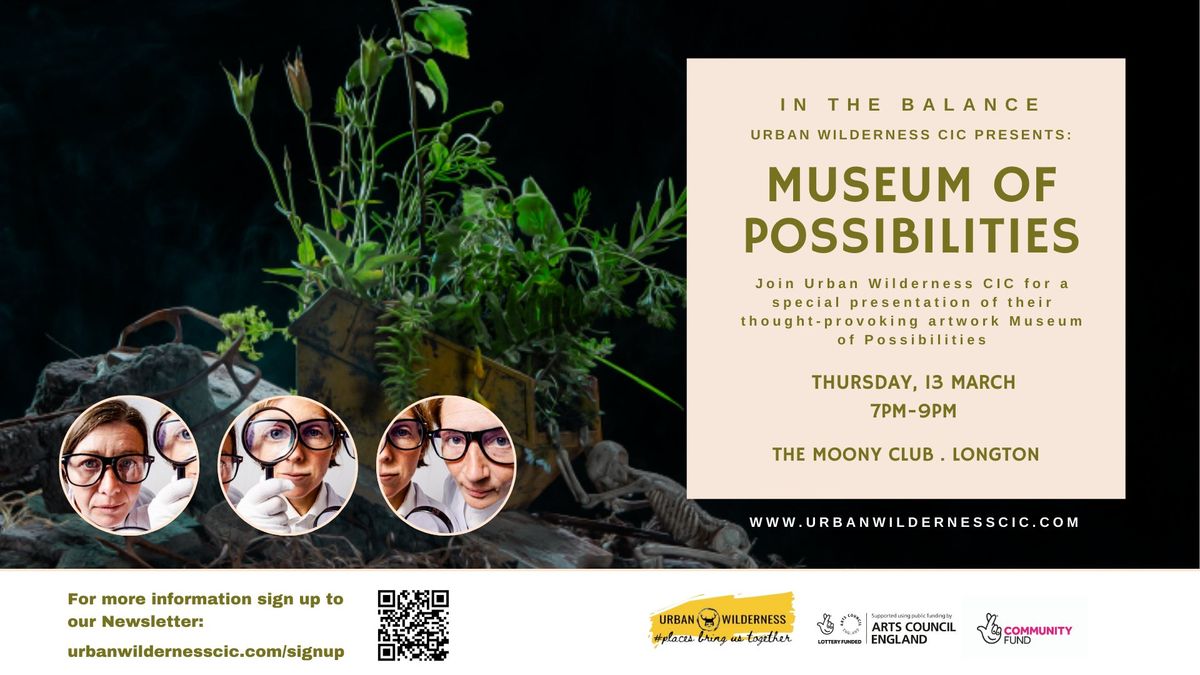 Urban Wilderness CIC Presents: Museum of Possibilities