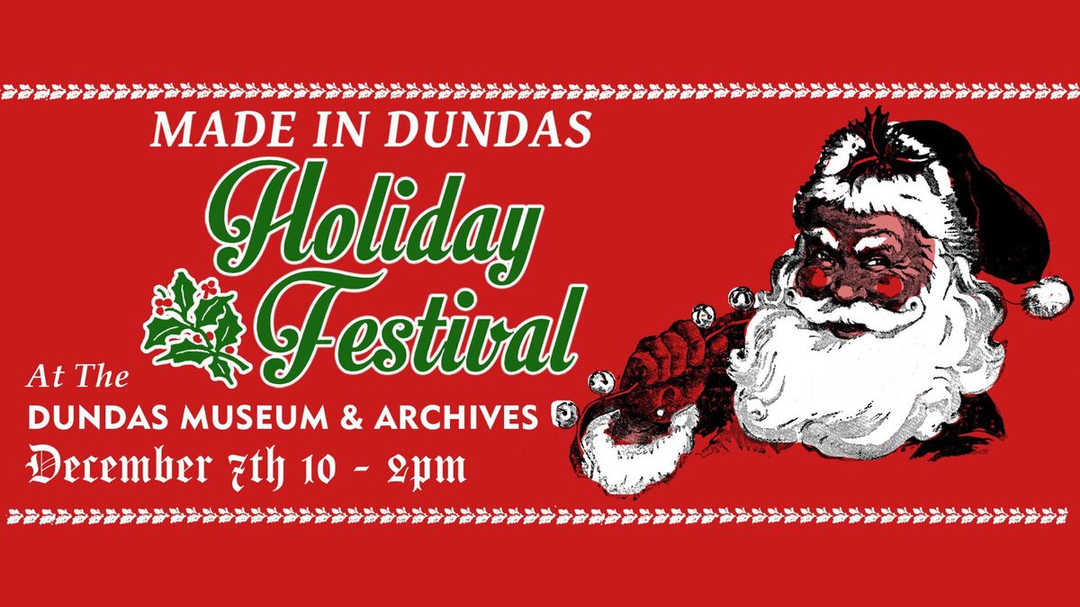 Made in Dundas: Holiday Festival