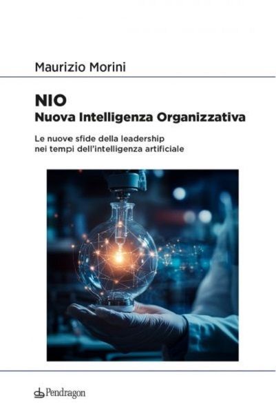 Intelligenza artificiale. Maurizio Morini presenta "NIO Nuova Intelligenza Organizzativa"