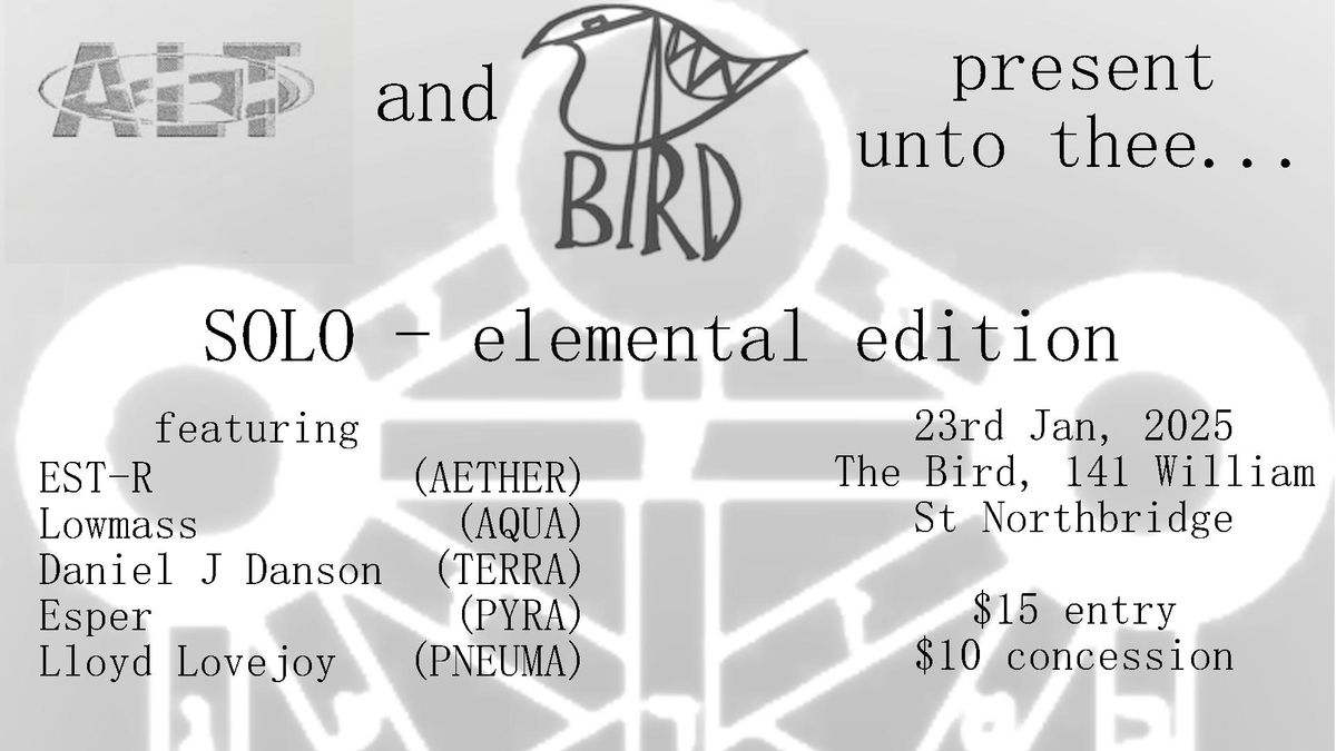 SOLO :: EST-R + LOWMASS + DANIEL J DANSON + ESPER + LLOYD LOVEJOY @ THE BIRD [ALT\/\/THURSDAY]