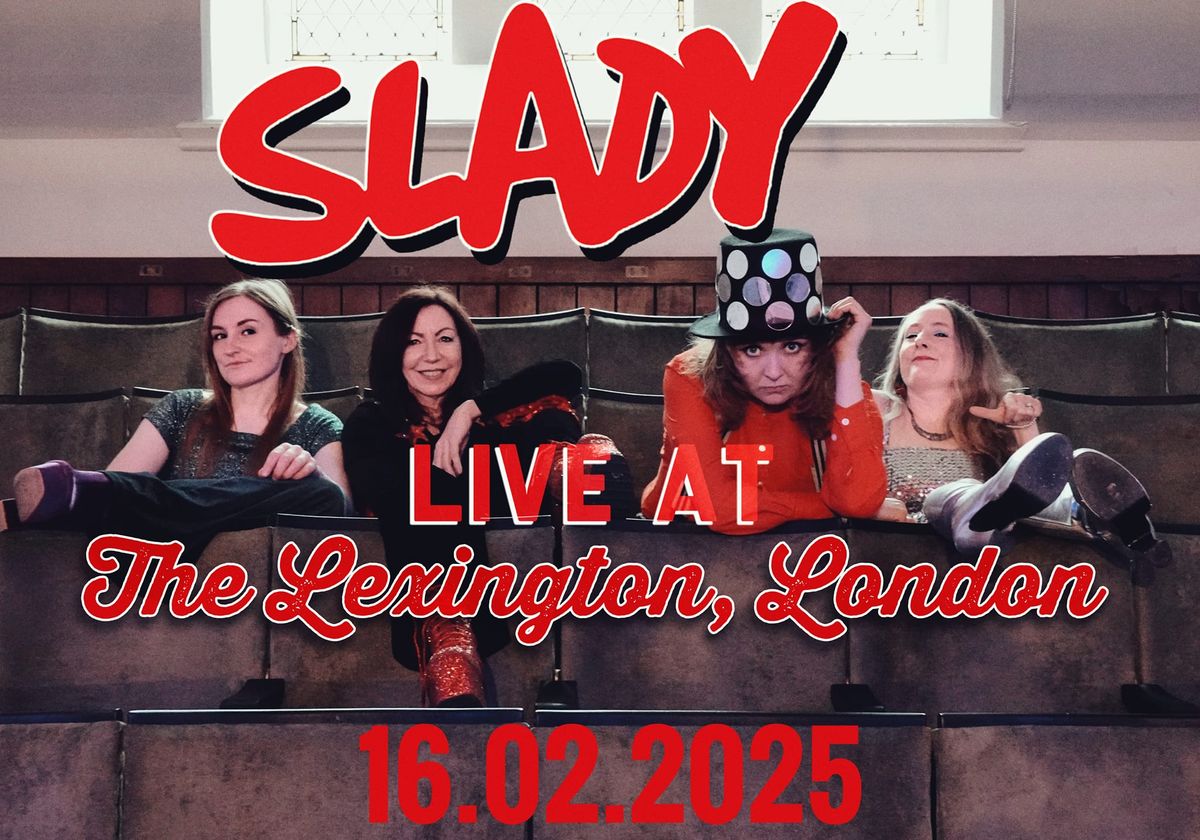 SLADY Live At The Lexington London 