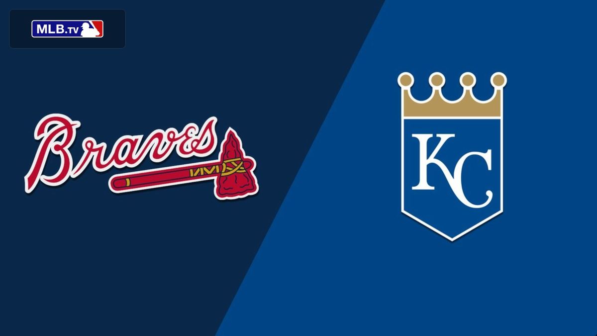 Kansas City Royals at Atlanta Braves