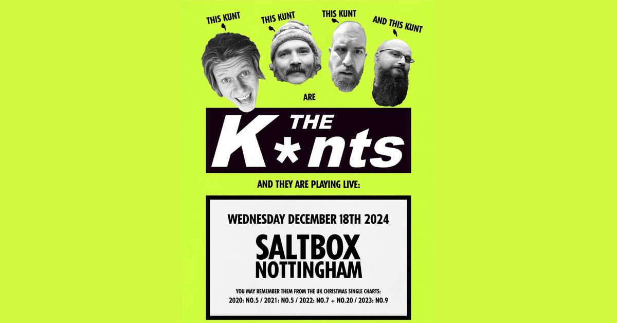 The K*nts @ Saltbox, Nottingham