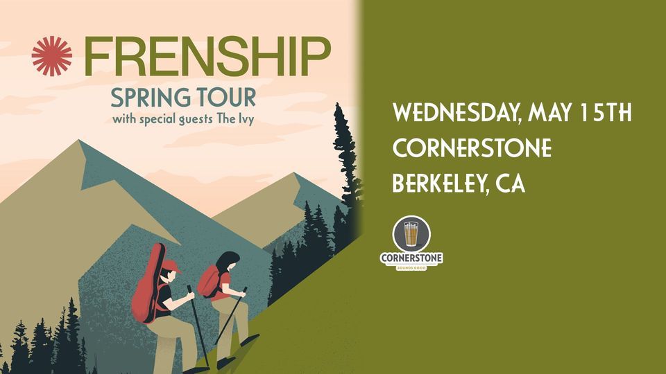 FRENSHIP live at Cornerstone Berkeley w\/ The Ivy