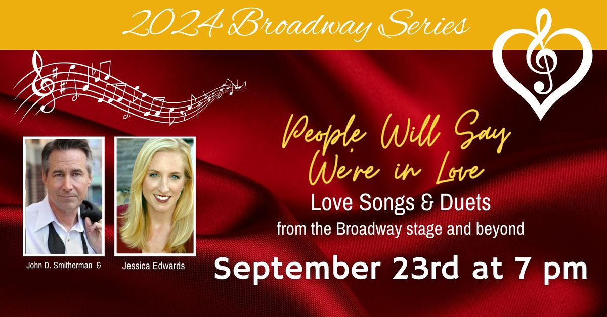 Broadway Concert: People Will Say We\u2019re in Love