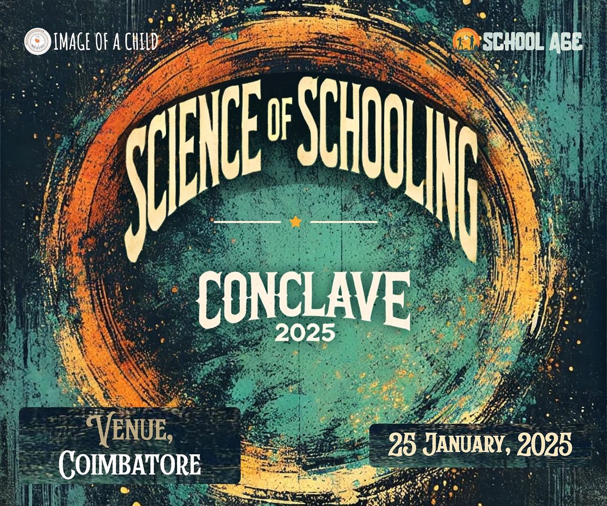 Science of Schooling Conclave 2025