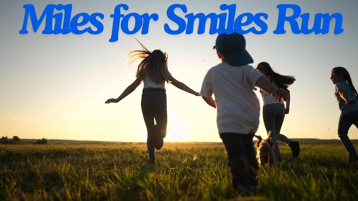Miles for Smiles Children's Run