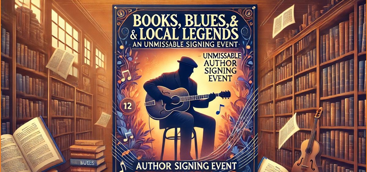 Books, Blues, & Local Legends: An Unmissable Author Signing Event